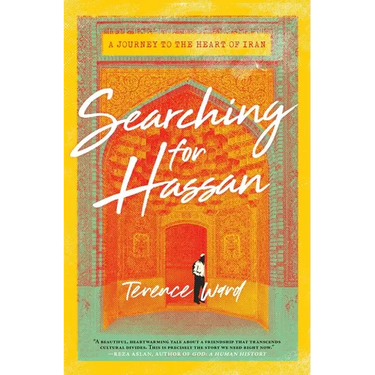 Searching for Hassan: A Journey to the Heart of Iran