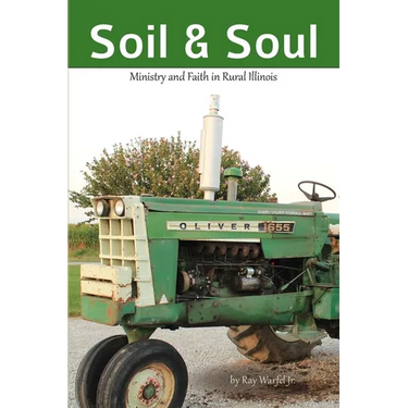 Soil & Soul: Ministry and Faith in Rural Illinois