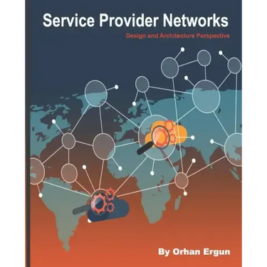 Service Provider Networks: Design and Architecture Perspective