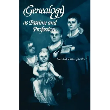 Genealogy as Pastime and Profession (Revised)