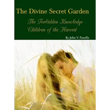 The Divine Secret Garden - Forbidden Knowledge - Children of the Harvest