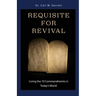 Requisite for Revival: Living the 10 Commandments in Today's World