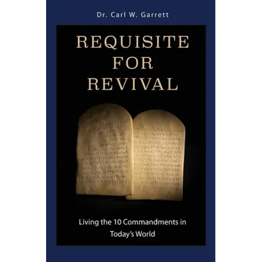 Requisite for Revival: Living the 10 Commandments in Today's World