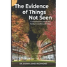 The Evidence of Things Not Seen: A contemporary novel of a family in conflict and crisis