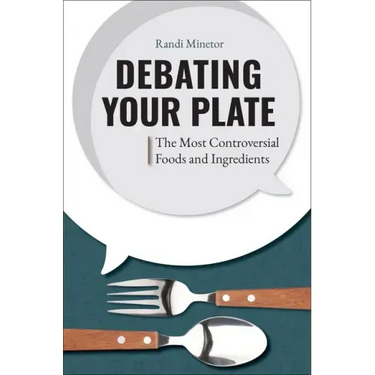 Debating Your Plate: The Most Controversial Foods and Ingredients