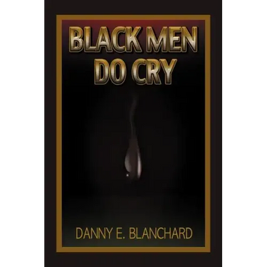 Black Men Do Cry