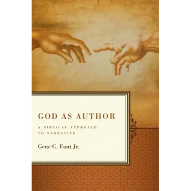 God as Author: A Biblical Approach to Narrative