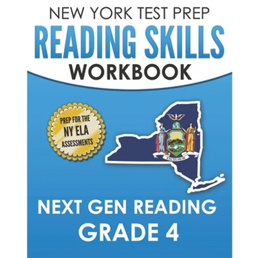 NEW YORK TEST PREP Reading Skills Workbook Next Gen Reading Grade 4: Preparation for the New York State ELA Tests