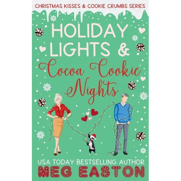 Holiday Lights and Cocoa Cookie Nights: A Sweet Later-in-Life Romcom Short Read