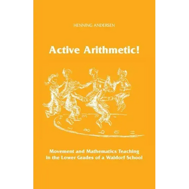 Active Arithmetic!: Movement and Mathematics Teaching in the Lower Grades of a Waldorf School