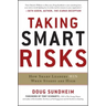 Taking Smart Risks: How Sharp Leaders Win When Stakes Are High