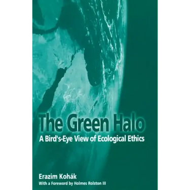 The Green Halo: A Bird's-Eye View of Ecological Ethics
