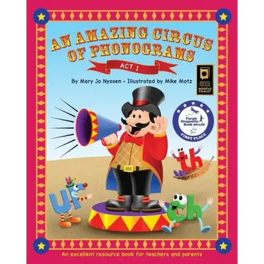 An Amazing Circus of Phonograms-Act 1: An excellent resource book for teachers and parents