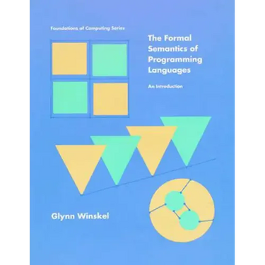 The Formal Semantics of Programming Languages: An Introduction
