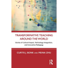 Transformative Teaching Around the World: Stories of Cultural Impact, Technology Integration, and Innovative Pedagogy