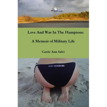 Love And War in The Hamptons: A Memoir of Military Life