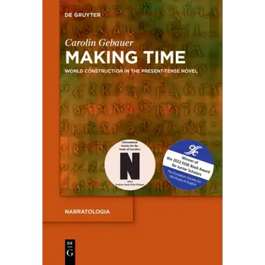 Making Time: World Construction in the Present-Tense Novel