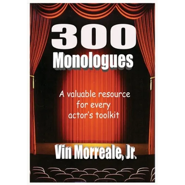 300 Monologues: A Valuable Resource For Every Actor's Toolkit