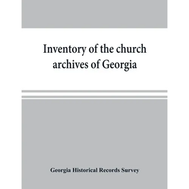 Inventory of the church archives of Georgia: Atlanta association of Baptist churches, affiliated with Georgia Baptist convention