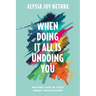 When Doing It All Is Undoing You: Meeting God in Your Unmet Expectations