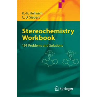 Stereochemistry - Workbook: 191 Problems and Solutions