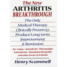 The New Arthritis Breakthrough: The Only Medical Therapy Clinically Proven to Produce Long-Term Improvement and Remission of Ra, Lupus, Juvenile Rs, F