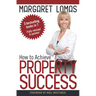 How to Achieve Property Success