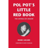 Pol Pot's Little Red Book: The Sayings of Angkar