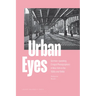 Urban Eyes: German-Speaking Émigré Photographers in New York in the 1930s and 1940s