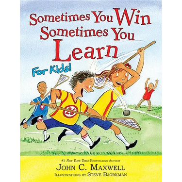 Sometimes You Win--Sometimes You Learn for Kids
