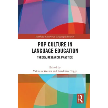 Pop Culture in Language Education: Theory, Research, Practice