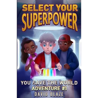 Select Your Superpower: You Save The World, Adventure #1