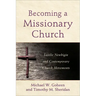 Becoming a Missionary Church: Lesslie Newbigin and Contemporary Church Movements