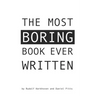 The Most Boring Book Ever Written: An Adventureless Choose-Your-Path Novella