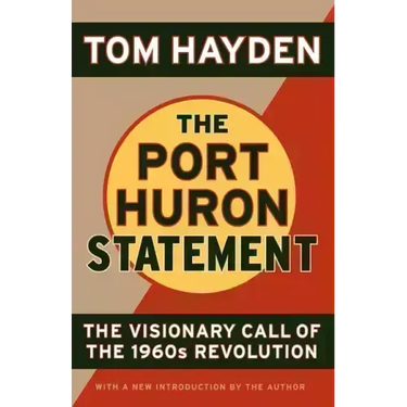 The Port Huron Statement: The Vision Call of the 1960s Revolution