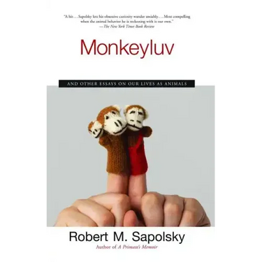 Monkeyluv: And Other Essays on Our Lives as Animals
