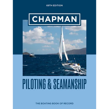 Chapman Piloting & Seamanship 69th Edition: The Boating Book of Record