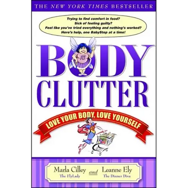 Body Clutter: Love Your Body, Love Yourself