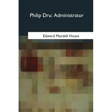 Philip Dru: Administrator