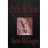 Paths to Satan: A Guide to Contemporary Satanism
