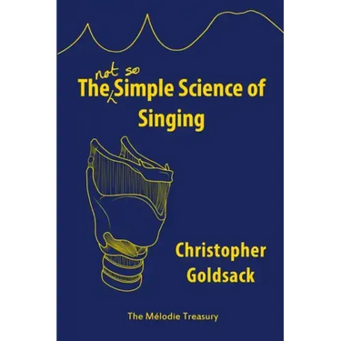 The Simple Science of Singing: The (not so) Simple Science of Singing