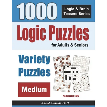 Logic Puzzles For Adults & Seniors: 1000 Medium Variety Puzzles