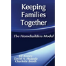 Keeping Families Together: The Homebuilders Model