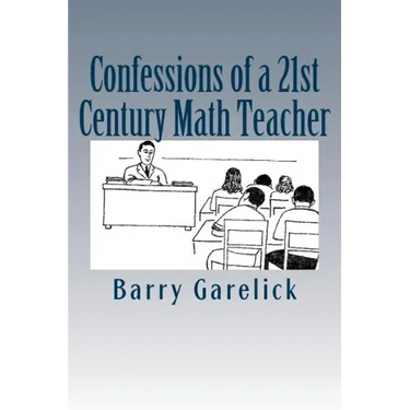 Confessions of a 21st Century Math Teacher