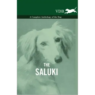 The Saluki - A Complete Anthology of the Dog
