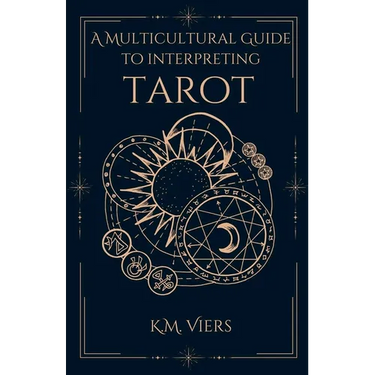 A Multicultural Guide To Interpreting Tarot