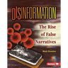 Disinformation: The Rise of False Narratives