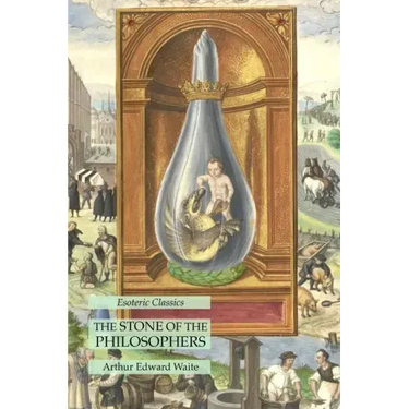 The Stone of the Philosophers: Esoteric Classics