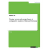 Nuclear power and energy future. A comparative analysis of Italy and Germany