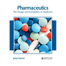 Pharmaceutics: The Design and Formulation of Medicines